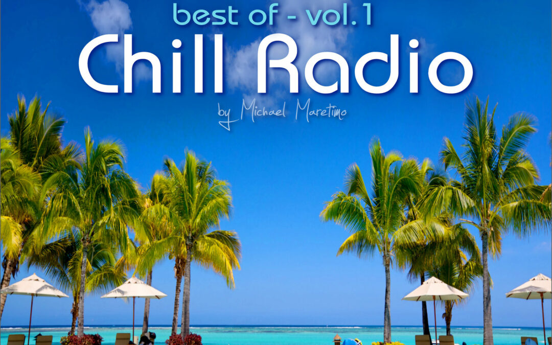 Jetzt erschienen! Maretimo Chill Radio – Best Of Vol.1