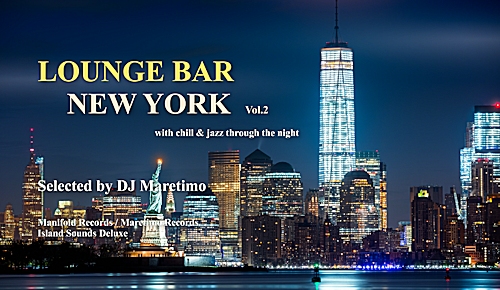 DJ Maretimo – Lounge Bar New York Vol.2 (Full Album)