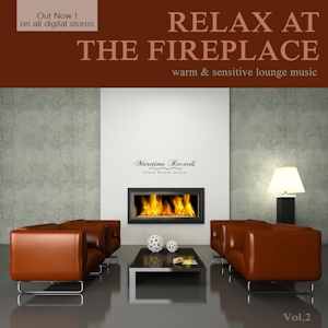 Jetzt erschienen! Relax At The Fireplace Vol.2